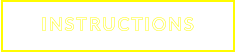 INSTRUCTIONS